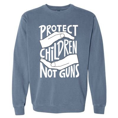 Protect Not Guns For Men Women Gun Control Now Garment-Dyed Sweatshirt