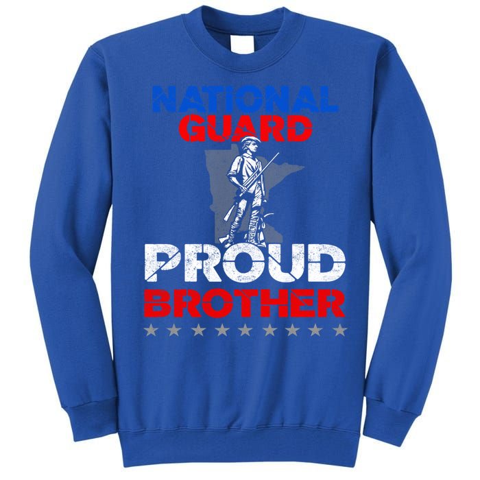 Proud National Guard Brother Gift Military Great Gift Tall Sweatshirt