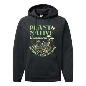 Plant Native Gardens Support Local Wildlife Gardening Performance Fleece Hoodie