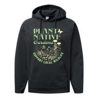 Plant Native Gardens Support Local Wildlife Gardening Performance Fleece Hoodie