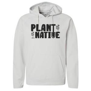 Plant Native Gardener Plants Lover Botanical Botany Performance Fleece Hoodie