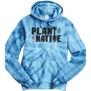 Plant Native Gardener Plants Lover Botanical Botany Tie Dye Hoodie