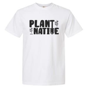 Plant Native Gardener Plants Lover Botanical Botany Garment-Dyed Heavyweight T-Shirt