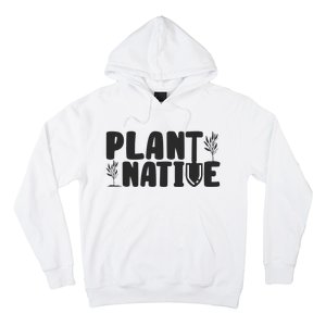 Plant Native Gardener Plants Lover Botanical Botany Hoodie