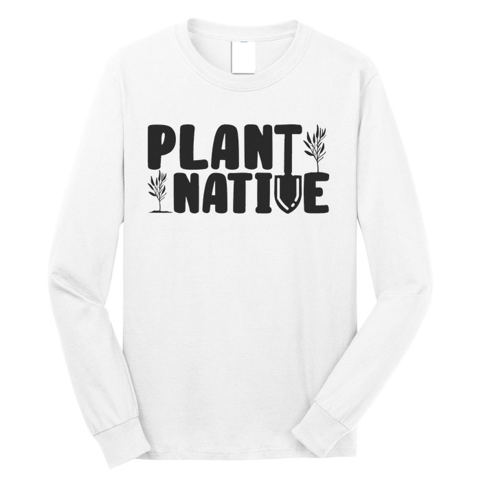 Plant Native Gardener Plants Lover Botanical Botany Long Sleeve Shirt