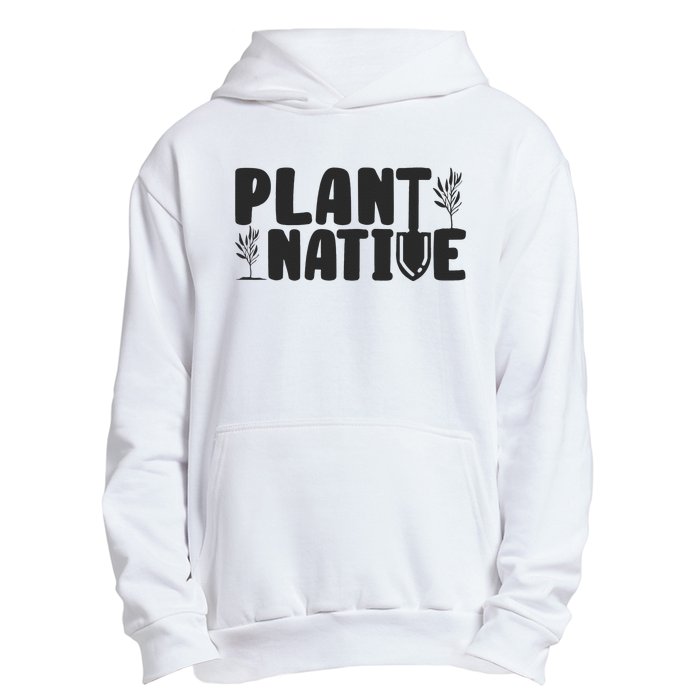 Plant Native Gardener Plants Lover Botanical Botany Urban Pullover Hoodie