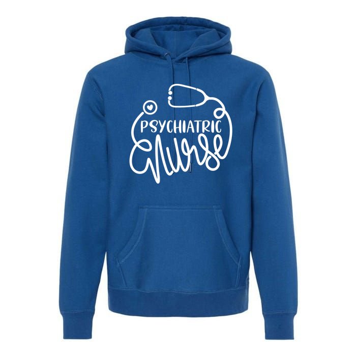 Psychiatric Nurse Gift Cute Psych Rn Tal Health Nursing Cute Gift Premium Hoodie