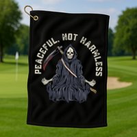 Peaceful, Not Harmless Peaceful Not Harmless Golf Towel