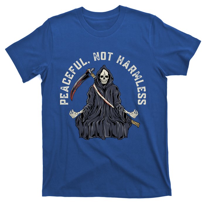 Peaceful, Not Harmless Peaceful Not Harmless T-Shirt