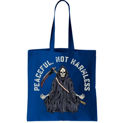 Peaceful, Not Harmless Peaceful Not Harmless Tote Bag