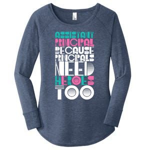 Principals Need Heroes Too Assistant Principal Gift Women's Perfect Tri Tunic Long Sleeve Shirt