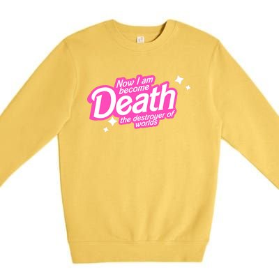 Pinkheimer Now I Am Become Death The Destroyer Of Worlds Premium Crewneck Sweatshirt