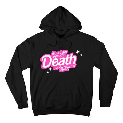 Pinkheimer Now I Am Become Death The Destroyer Of Worlds Hoodie