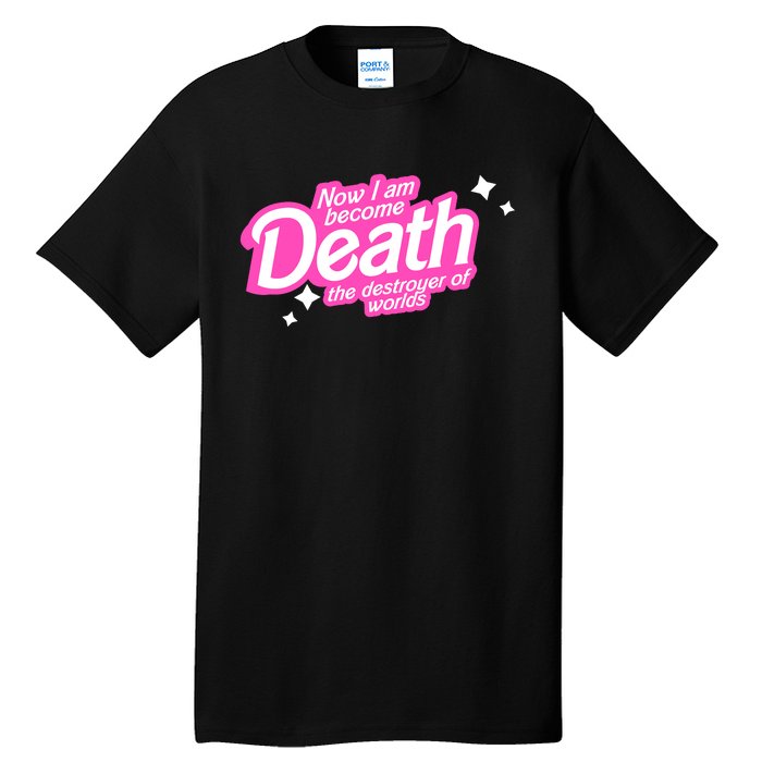 Pinkheimer Now I Am Become Death The Destroyer Of Worlds Tall T-Shirt