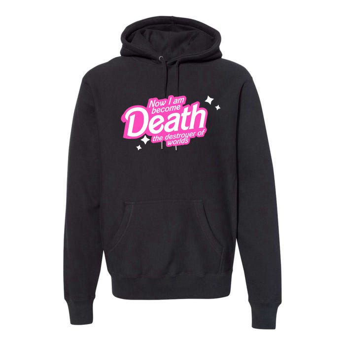 Pinkheimer Now I Am Become Death The Destroyer Of Worlds Premium Hoodie