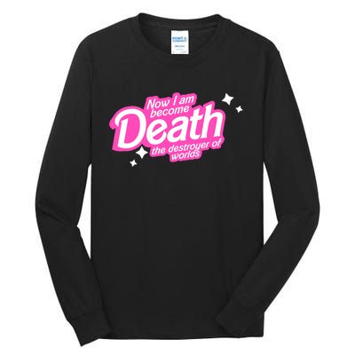 Pinkheimer Now I Am Become Death The Destroyer Of Worlds Tall Long Sleeve T-Shirt