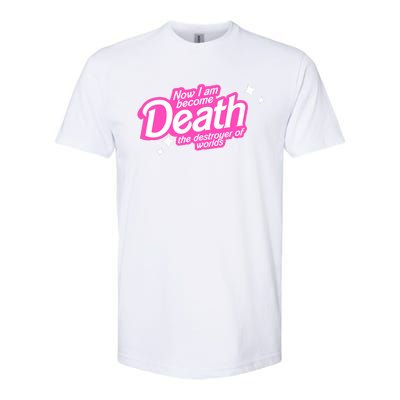 Pinkheimer Now I Am Become Death The Destroyer Of Worlds Softstyle CVC T-Shirt