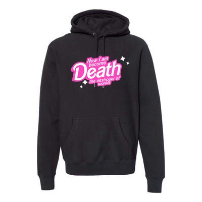 Pinkheimer Now I Am Become Death The Destroyer Of Worlds Premium Hoodie