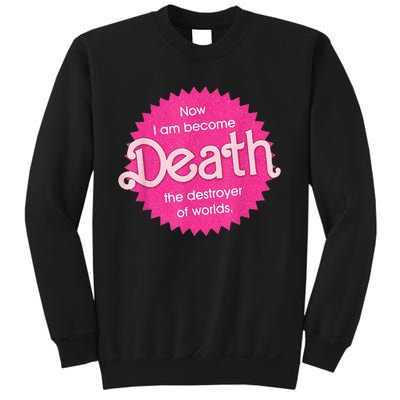 Pinkheimer Now I Am Become Death The Destroyer Of Worlds Sweatshirt