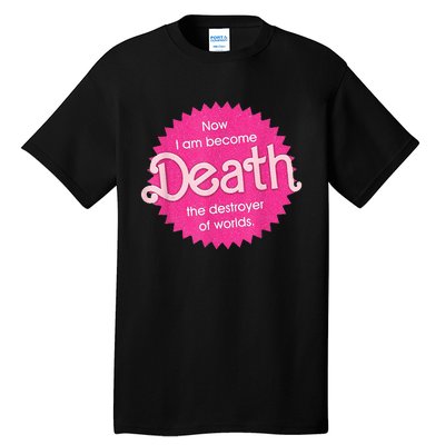 Pinkheimer Now I Am Become Death The Destroyer Of Worlds Tall T-Shirt