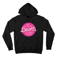 Pinkheimer Now I Am Become Death The Destroyer Of Worlds Hoodie