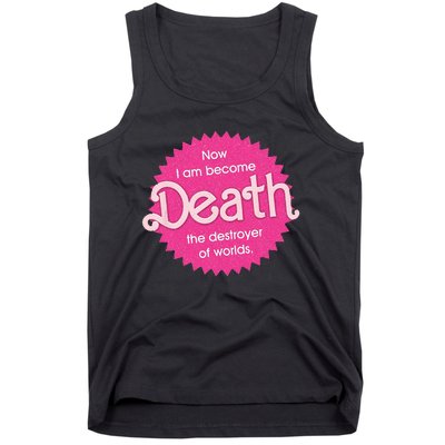 Pinkheimer Now I Am Become Death The Destroyer Of Worlds Tank Top