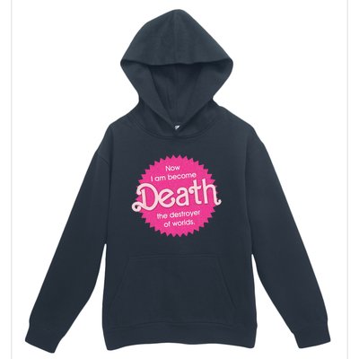 Pinkheimer Now I Am Become Death The Destroyer Of Worlds Urban Pullover Hoodie