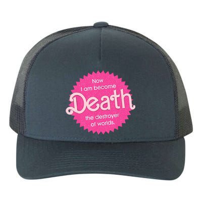 Pinkheimer Now I Am Become Death The Destroyer Of Worlds Yupoong Adult 5-Panel Trucker Hat