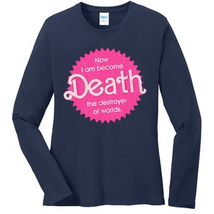 Pinkheimer Now I Am Become Death The Destroyer Of Worlds Ladies Long Sleeve Shirt