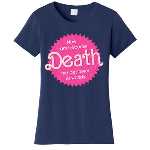 Pinkheimer Now I Am Become Death The Destroyer Of Worlds Women's T-Shirt