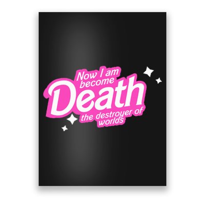 Pinkheimer Now I Am Become Death The Destroyer Of Worlds Poster