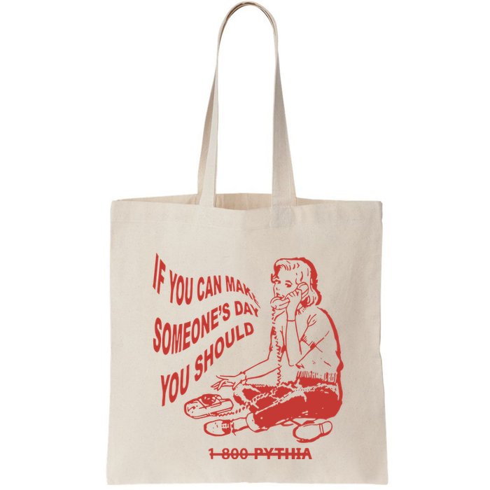 Pythia Nightcall If You Can Make SomeoneS Day You Should Bag
