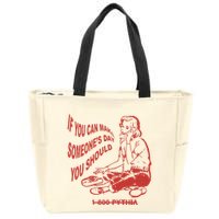 Pythia Nightcall If You Can Make SomeoneS Day You Should Zip Tote Bag