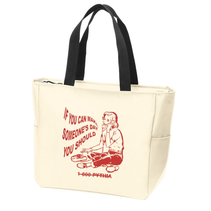 Pythia Nightcall If You Can Make SomeoneS Day You Should Zip Tote Bag