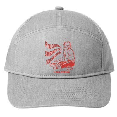 Pythia Nightcall If You Can Make SomeoneS Day You Should 7-Panel Snapback Hat