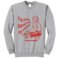 Pythia Nightcall If You Can Make SomeoneS Day You Should Tall Sweatshirt