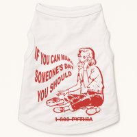 Pythia Nightcall If You Can Make SomeoneS Day You Should Doggie Tank