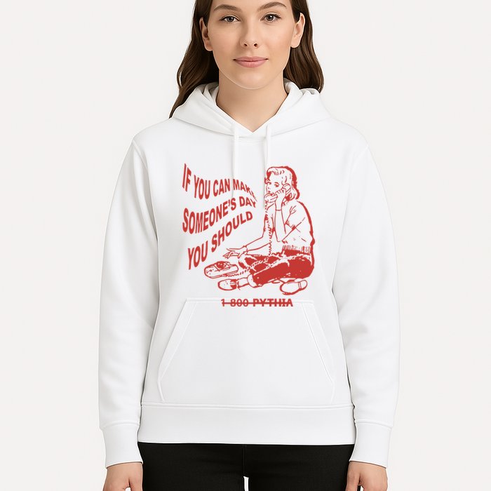 Pythia Nightcall If You Can Make SomeoneS Day You Should Hoodie