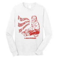 Pythia Nightcall If You Can Make SomeoneS Day You Should Long Sleeve Shirt