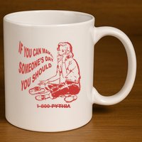 Pythia Nightcall If You Can Make SomeoneS Day You Should 11oz C Handle Ceramic Mug