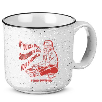 Pythia Nightcall If You Can Make SomeoneS Day You Should 15oz Campfire Ceramic Mug