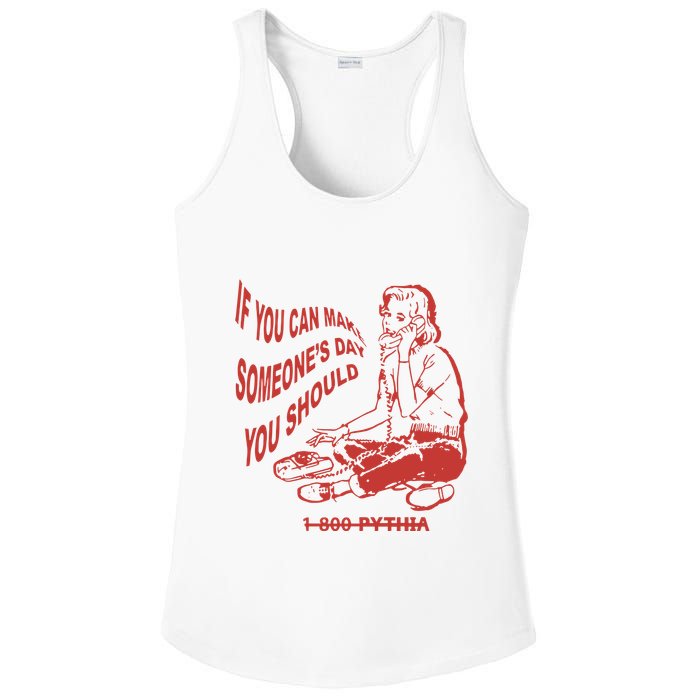 Pythia Nightcall If You Can Make SomeoneS Day You Should Ladies PosiCharge Competitor Racerback Tank