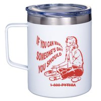 Pythia Nightcall If You Can Make SomeoneS Day You Should 12oz Stainless Steel Coffee Mug