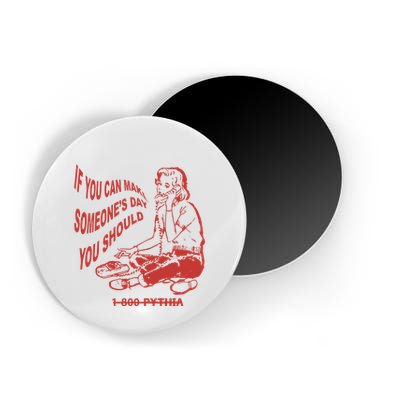 Pythia Nightcall If You Can Make SomeoneS Day You Should Magnet