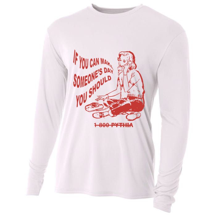 Pythia Nightcall If You Can Make SomeoneS Day You Should Cooling Performance Long Sleeve Crew
