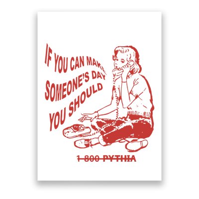 Pythia Nightcall If You Can Make SomeoneS Day You Should Poster