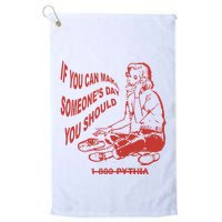 Pythia Nightcall If You Can Make SomeoneS Day You Should Golf Towel