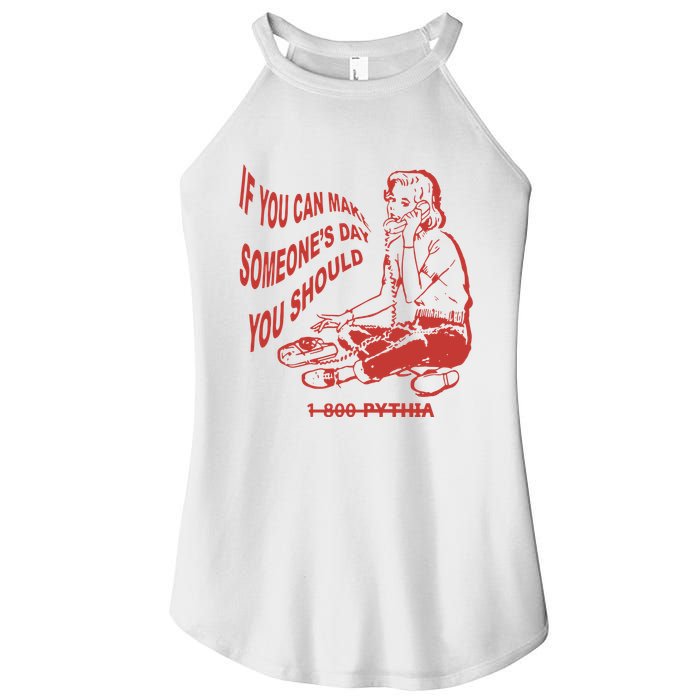 Pythia Nightcall If You Can Make SomeoneS Day You Should Women's Perfect Tri Rocker Tank