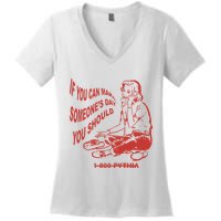 Pythia Nightcall If You Can Make SomeoneS Day You Should Women's V-Neck T-Shirt