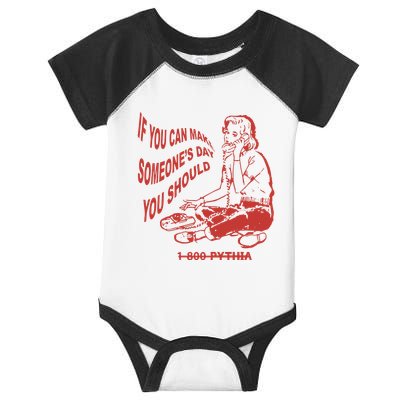 Pythia Nightcall If You Can Make SomeoneS Day You Should Infant Baby Jersey Bodysuit